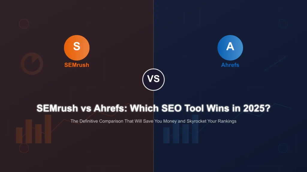 semrush vs ahrefs